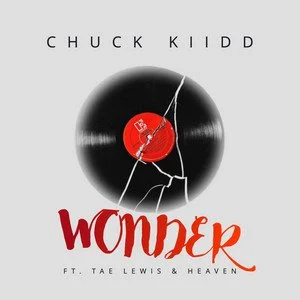 Album cover for Chuck Kiidd music 'Wonder,' featuring a black vinyl record with a red label and a white crack running through it, with the title 'Wonder' in red and the artist's name at the top.