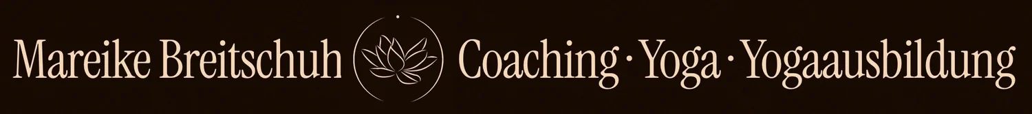 Mareike Breitschuh – Coaching  · Yoga  · Yogaausbildung