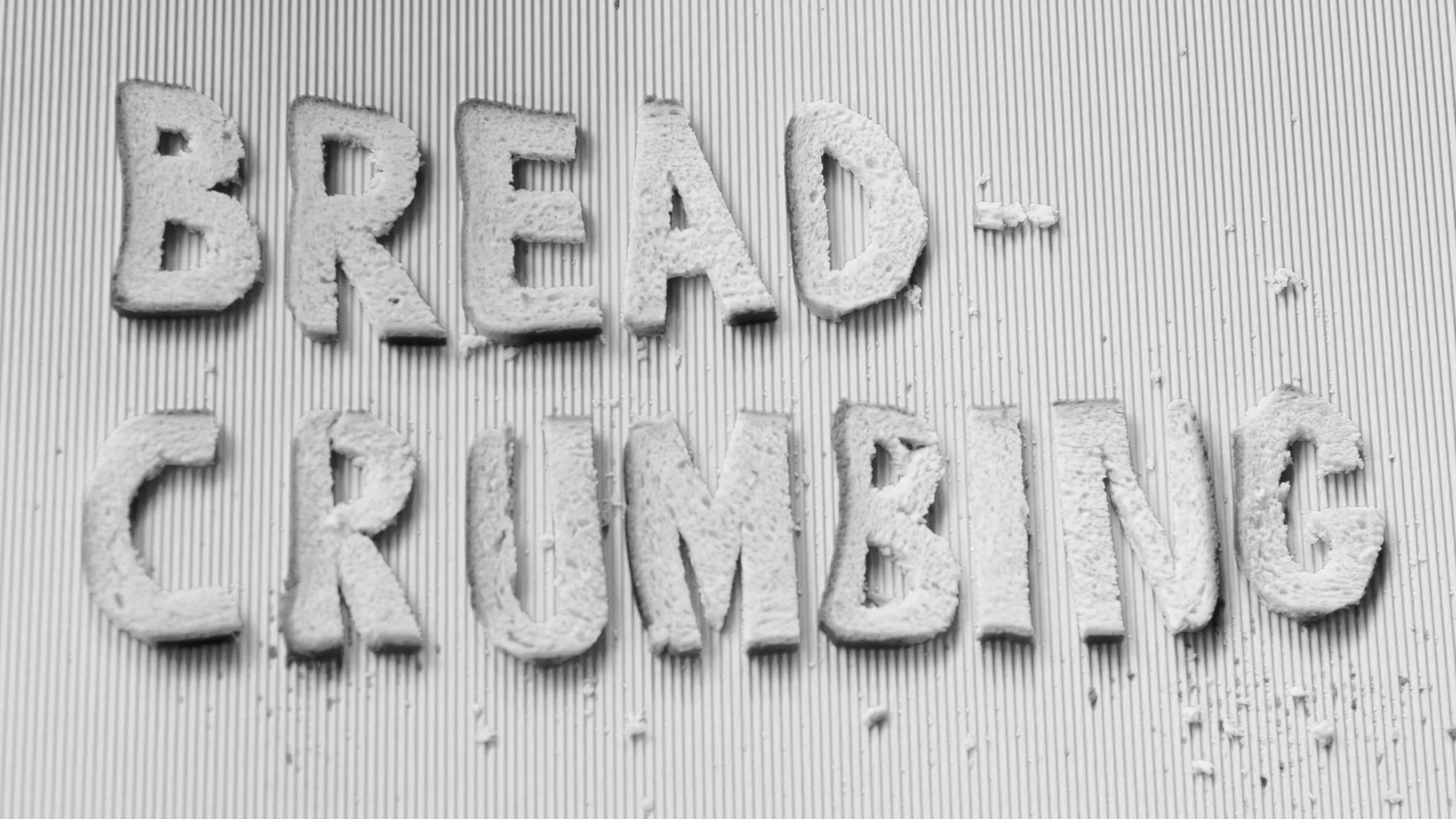 Breadcrumbs and Bullsh*t