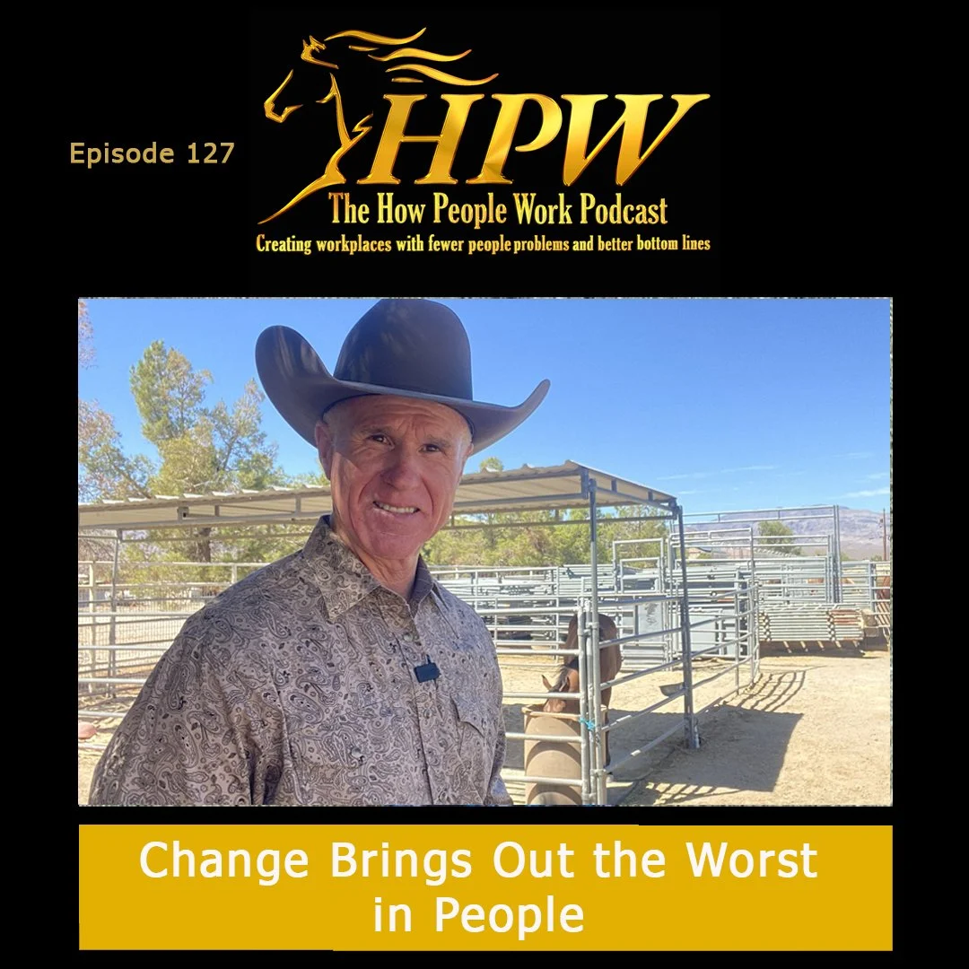 Episode 127: Change Brings Out the Worst in People