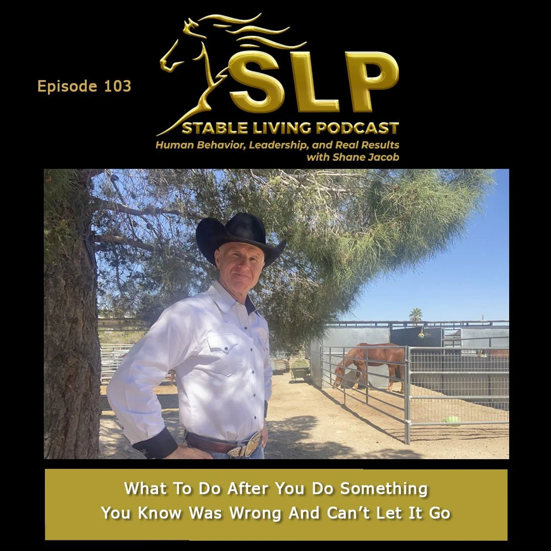 Episode 103: What To Do After You Do Something You Know Was Wrong And Can’t Let It Go