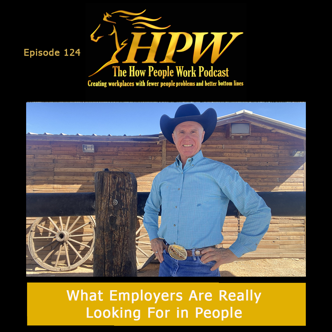 Episode 124: What Employers Are Really Looking For In People