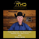 Episode 37: From Reaction To Resolution: Handling Your Teen's Errors with Shane Jacob 