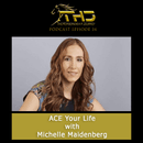 Episode 34: ACE Your Life with Dr. Michelle Maidenberg