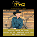 Episode 47 Cowboy Values for Teens