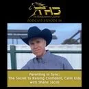 Episode 54: Parenting in Sync: The Secret to Raising Confident, Calm Kids with Shane Jacob