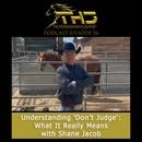 Podcast 56: Understanding 'Don’t Judge': What It Really Means