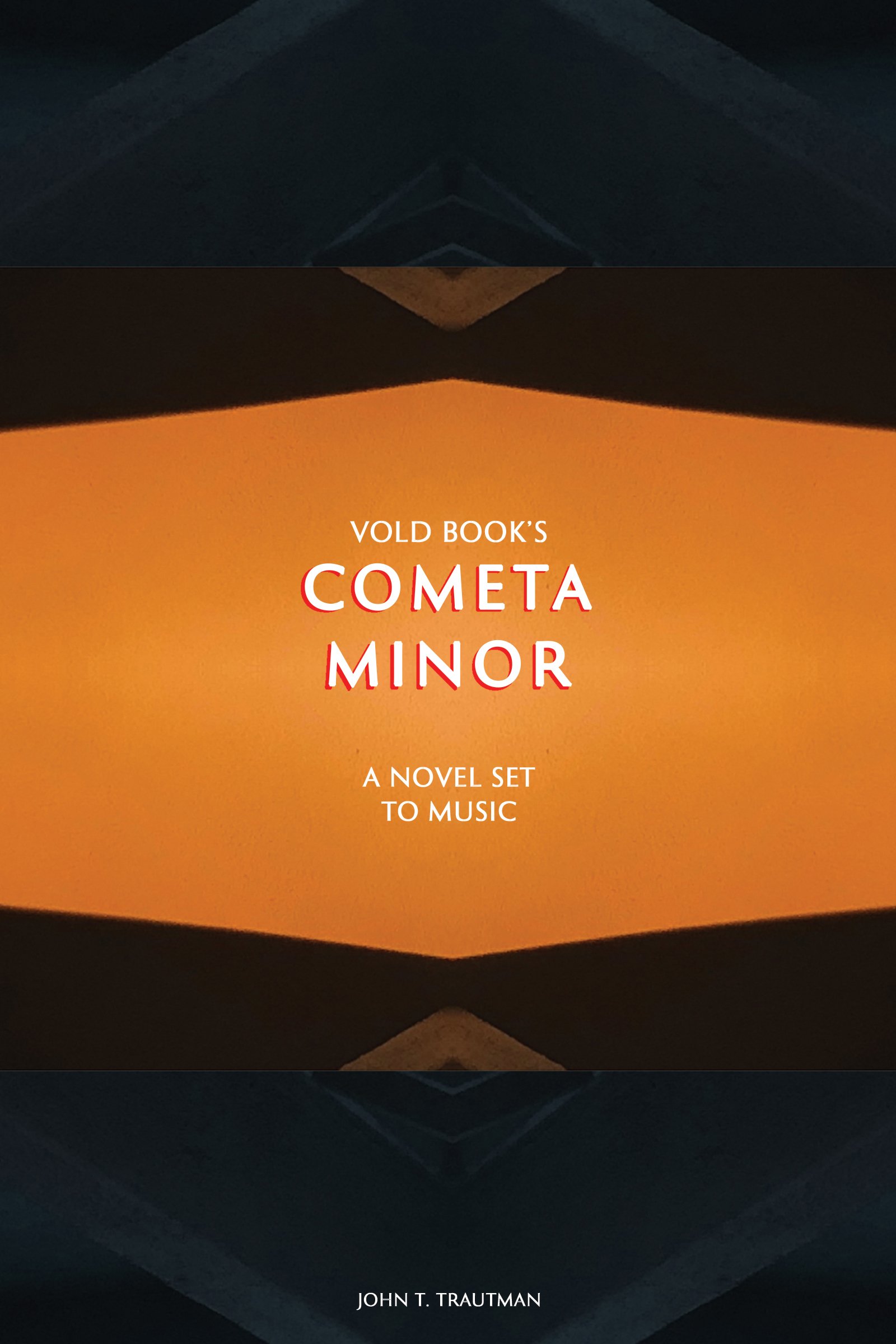 Book cover titled "Vold Book's Cometa Minor" with subtitle "A Novel Set to Music" and author John T. Trautman. The cover is orange with black geometric shapes.