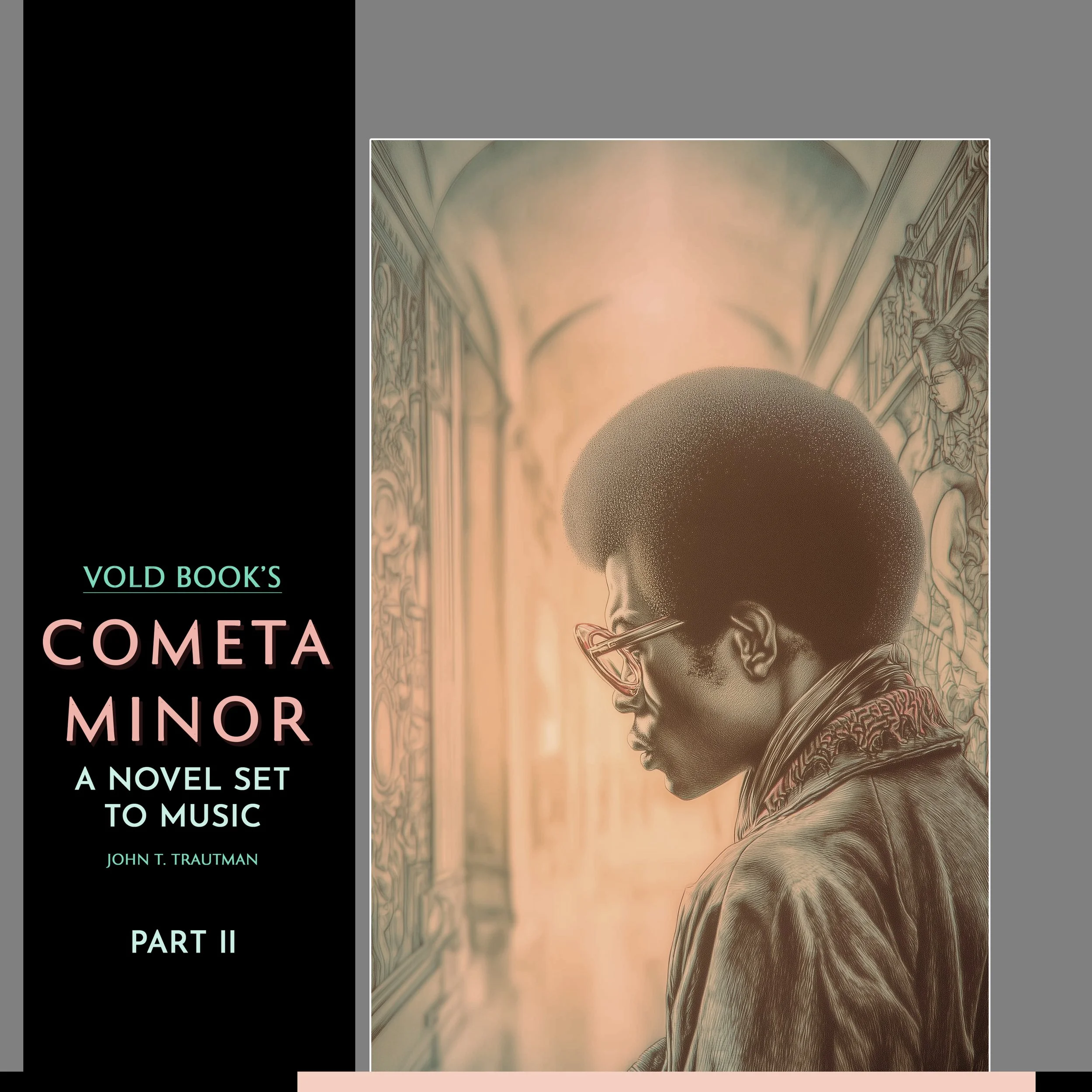 Album cover (part two) featuring an illustration of a middle aged man in profile. He has an afro hairstyle, glasses, and is in a hall of bright light.