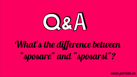Q&A Monday: What's the difference between "sposare" and "sposarsi"?