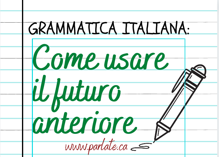 How to use futuro anteriore | The future perfect - Italian verbs