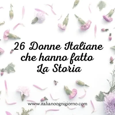 26 Donne Italiane che hanno fatto la storia