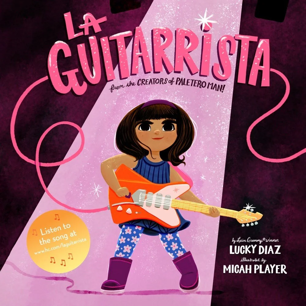 La Guitarrista picture book by Lucky Diaz and Micah Player published by HarperCollins.