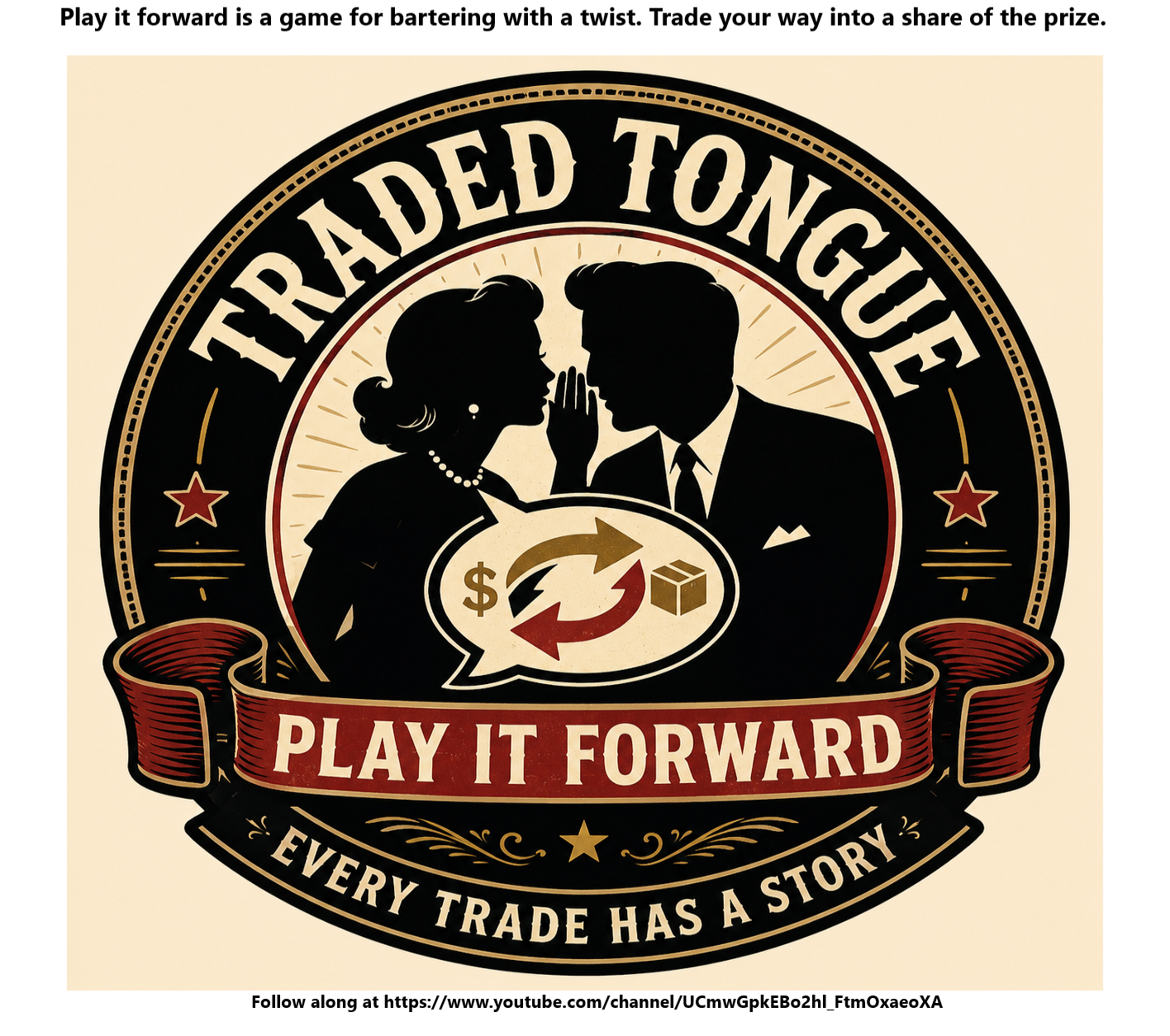 Vintage-style poster depicting a man and woman whispering to each other with symbols of money, exchange, and a box inside a speech bubble, with the phrase 'Play it forward' and the tagline 'Every trade has a story'.