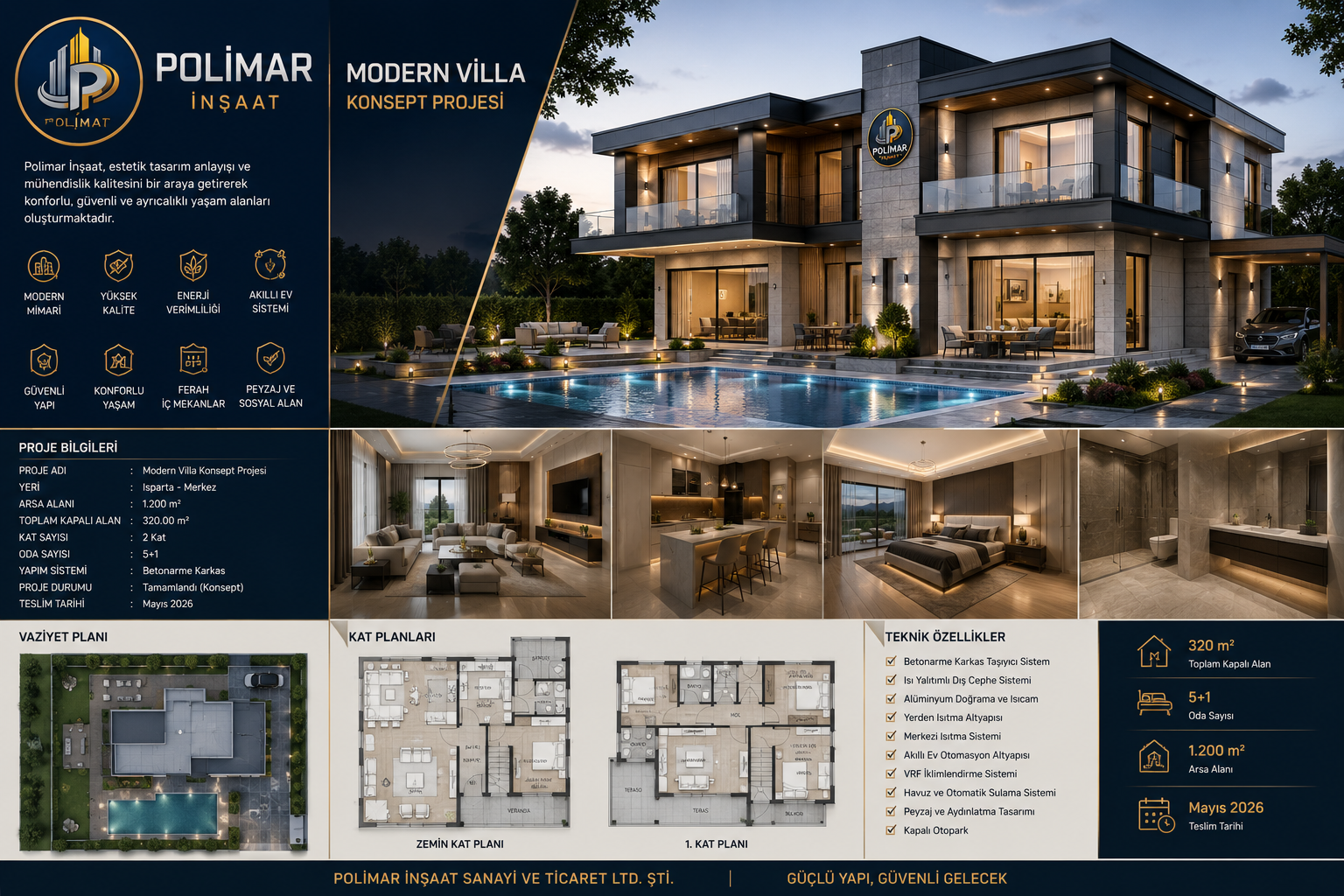 Modern Villa Konsept Projesi

Durum: Konsept Tasarım

POLİMAR İNŞAAT tarafından hazırlanan bu konsept çalışma, modern mimari anlayışını enerji verimliliği ve fonksiyonel yaşam alanlarıyla birleştirmek amacıyla oluşturulmuştur. Projede yaklaşık 320 m²