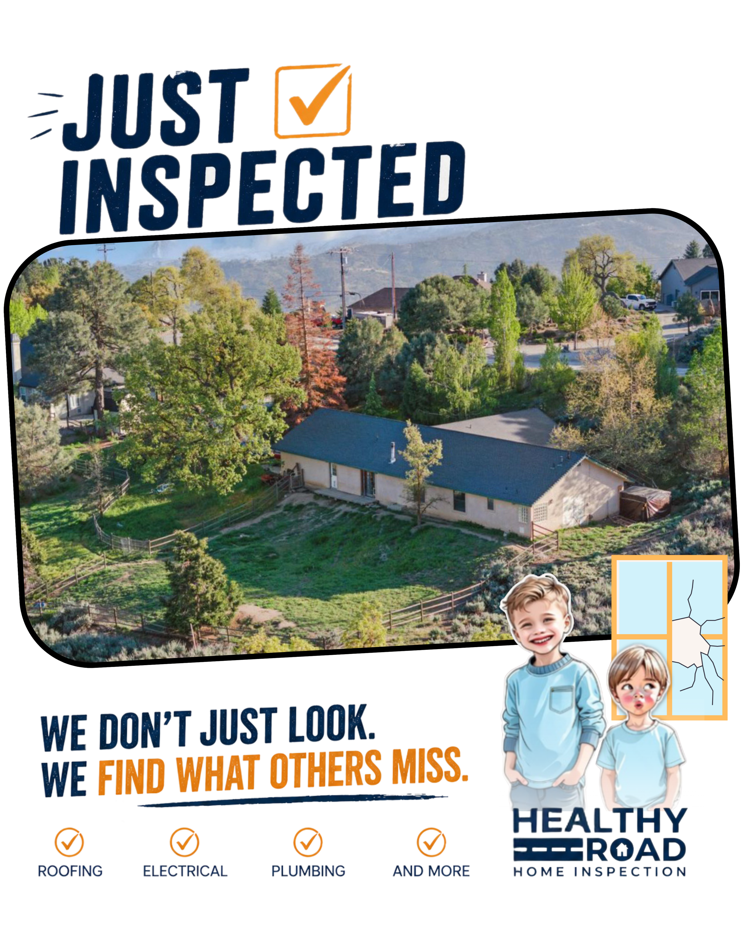 A "Just Inspected" flyer for Healthy Road Home Inspection, showing a residential neighborhood with trees and houses, cartoon children, and the tagline "We don't just look, we find what others miss." Service categories listed include roofing, electric