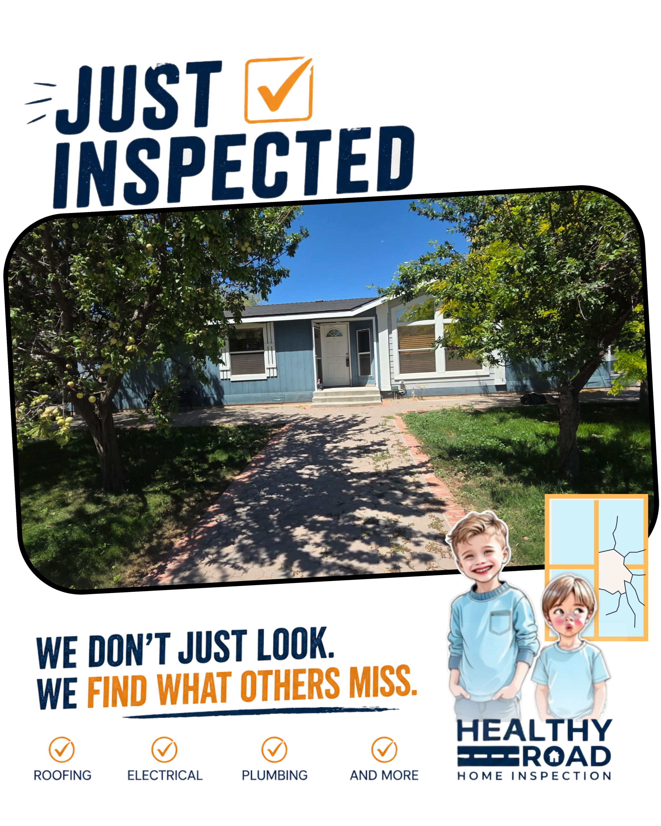A home inspection flyer featuring a house surrounded by trees under a clear blue sky, with cartoon children in the foreground. The flyer emphasizes thorough inspections beyond just appearance, including roofing, electrical, plumbing, and more, with a slogan about discovering what others miss and promoting healthy homes.