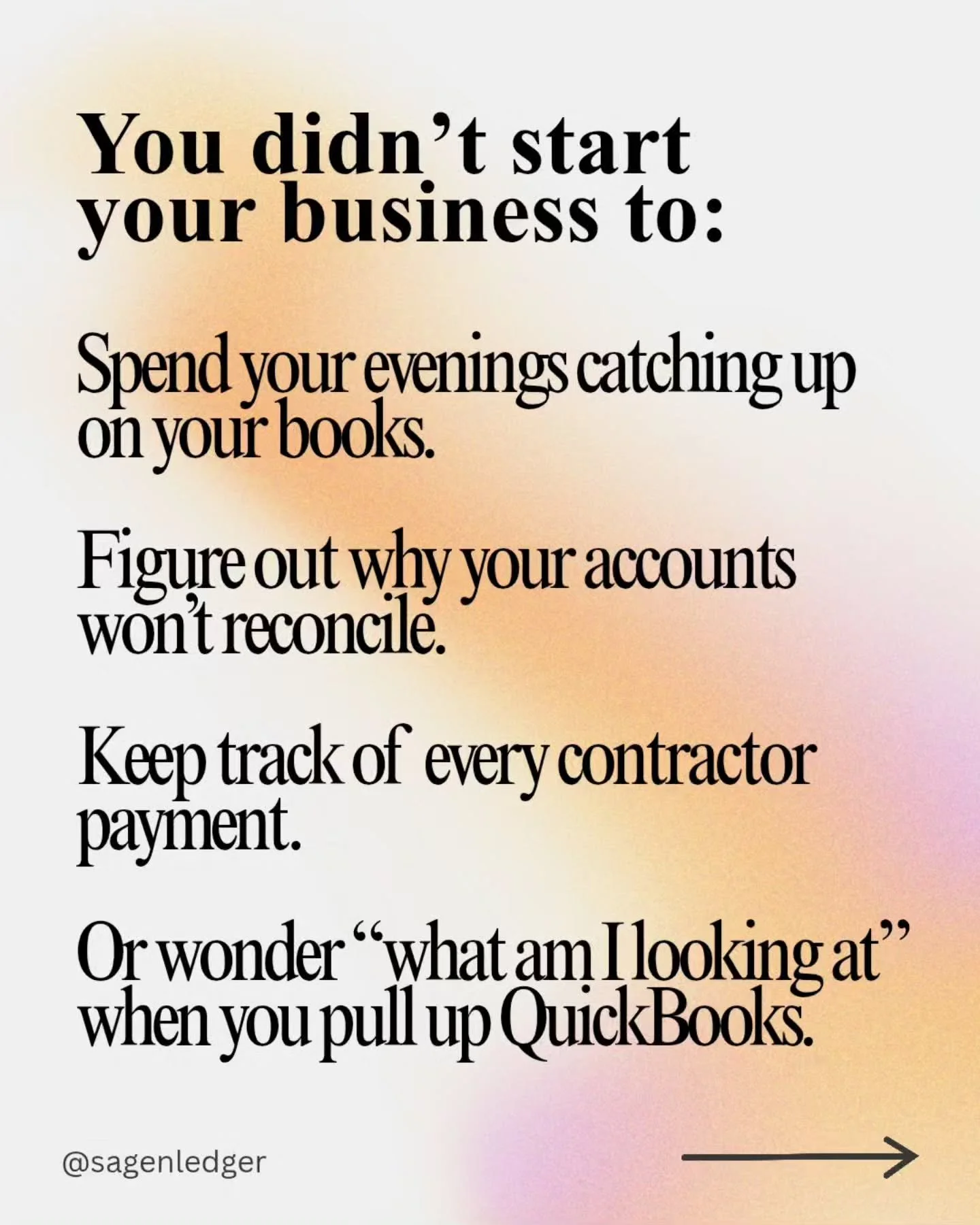 You started your business to do the work you love, not to spend every spare moment keeping up with everything behind the scenes.

Bookkeeping might not be the part of your business you want to spend your time on, and that&rsquo;s okay. It&rsquo;s one