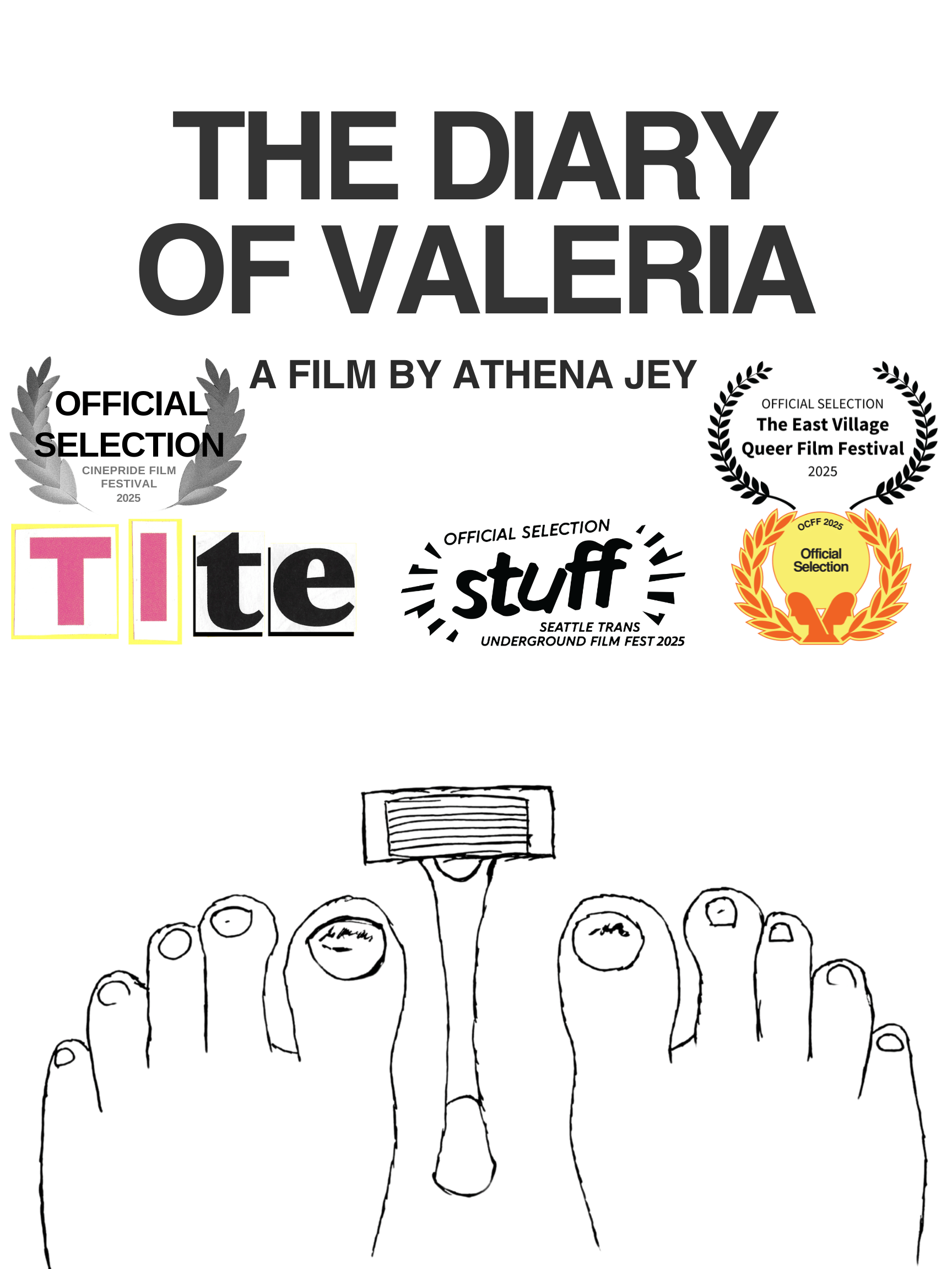 Film poster: The Diary of Valeria directed by Athena Jey. The poster shows an outline of feet and a razor with the title as well as the film festivals it screened at.