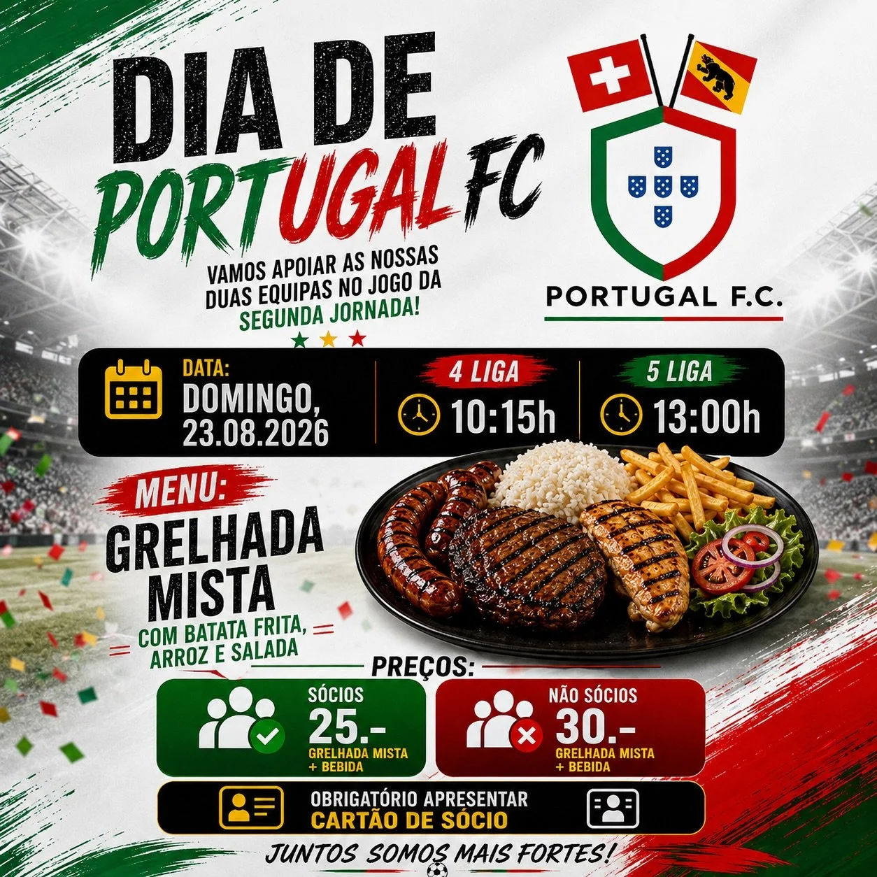 🇵🇹❤️💚 DIA DE PORTUGAL FC! 💚❤️🇵🇹

Domingo &eacute; dia de apoiar as nossas duas equipas na 2.&ordf; jornada! ⚽🔥
E ainda com uma boa Grelhada Mista para acompanhar! 🥩🍗🍟🍚

📅 23.08.2026
⏰ 4.&ordf; Liga &ndash; 10:15 | 5.&ordf; Liga &ndash; 13