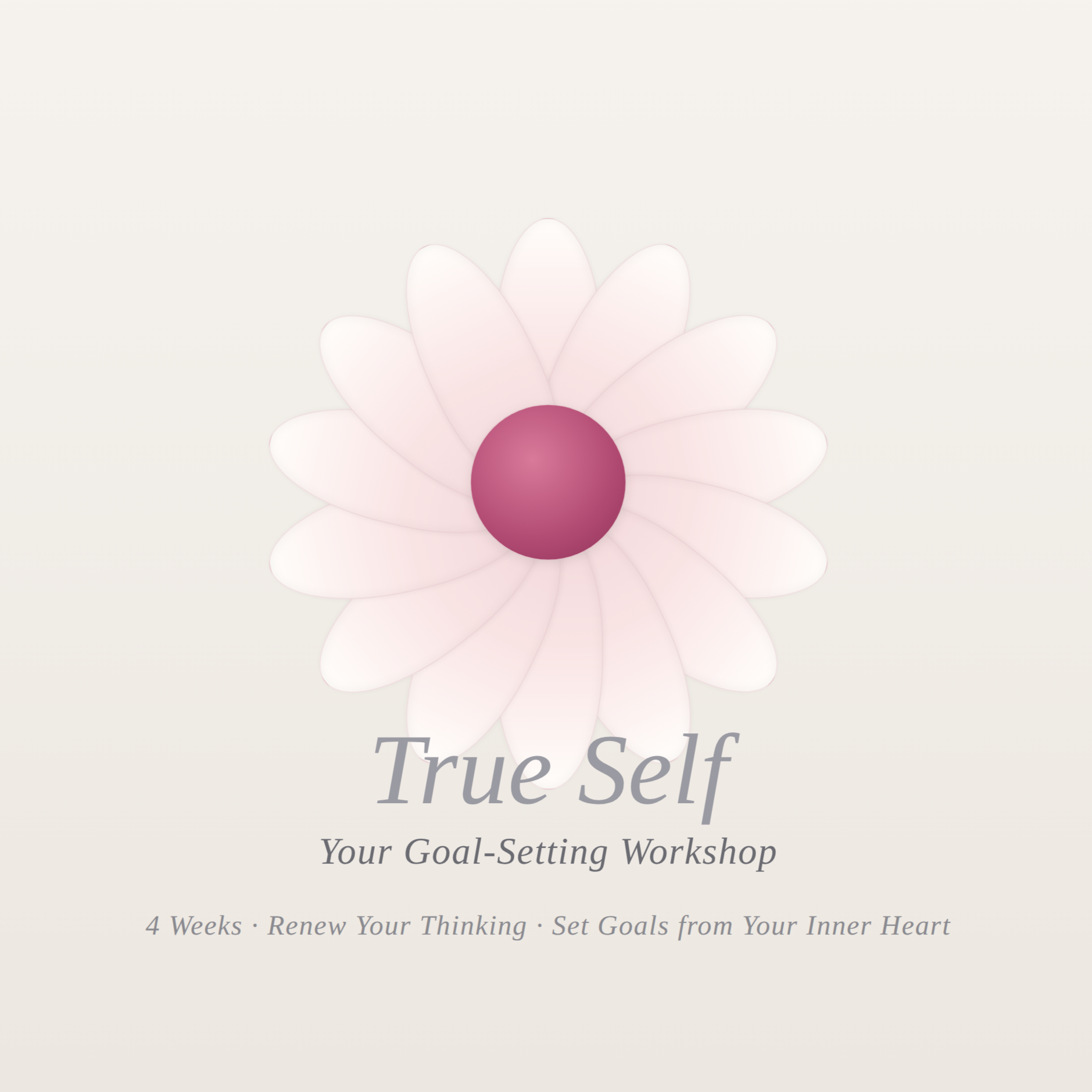 True Self - 4  week workshop