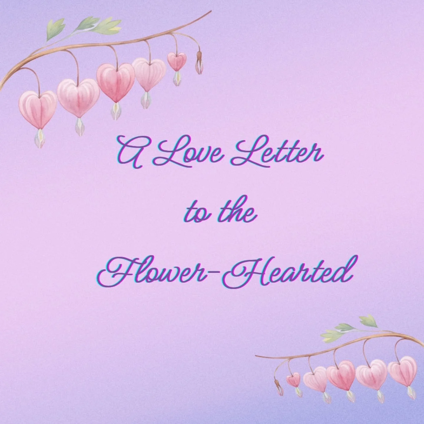 A Love Letter to the Flower-Hearted.

You are the bravest souls I know. 

#poetrycommunity #loveletter