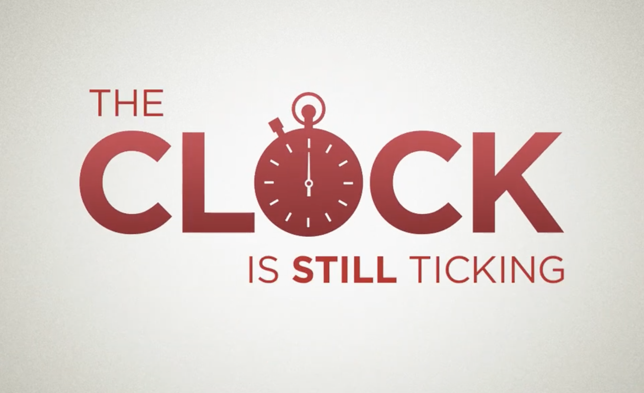 The Clock is STILL Ticking