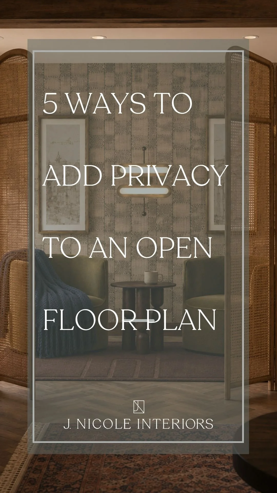 5 Ways to Add Privacy to an Open Floor Plan