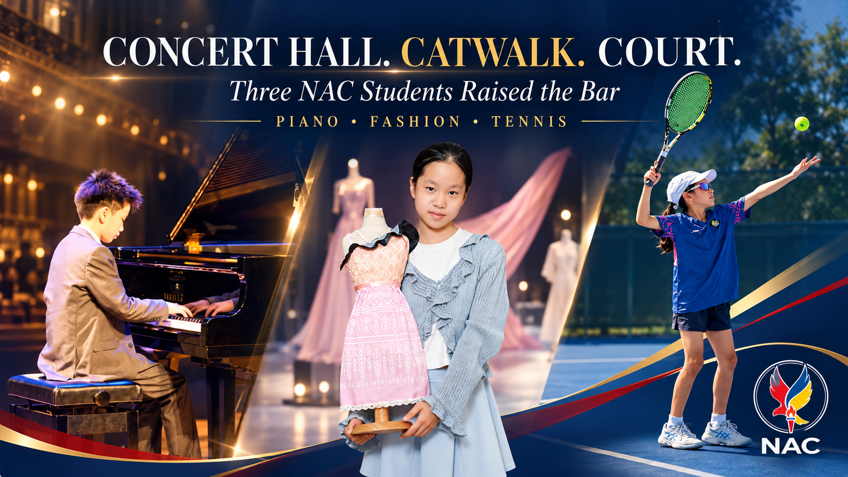 Concert Hall. Catwalk. Court. Three NAC Students Raised the Bar.