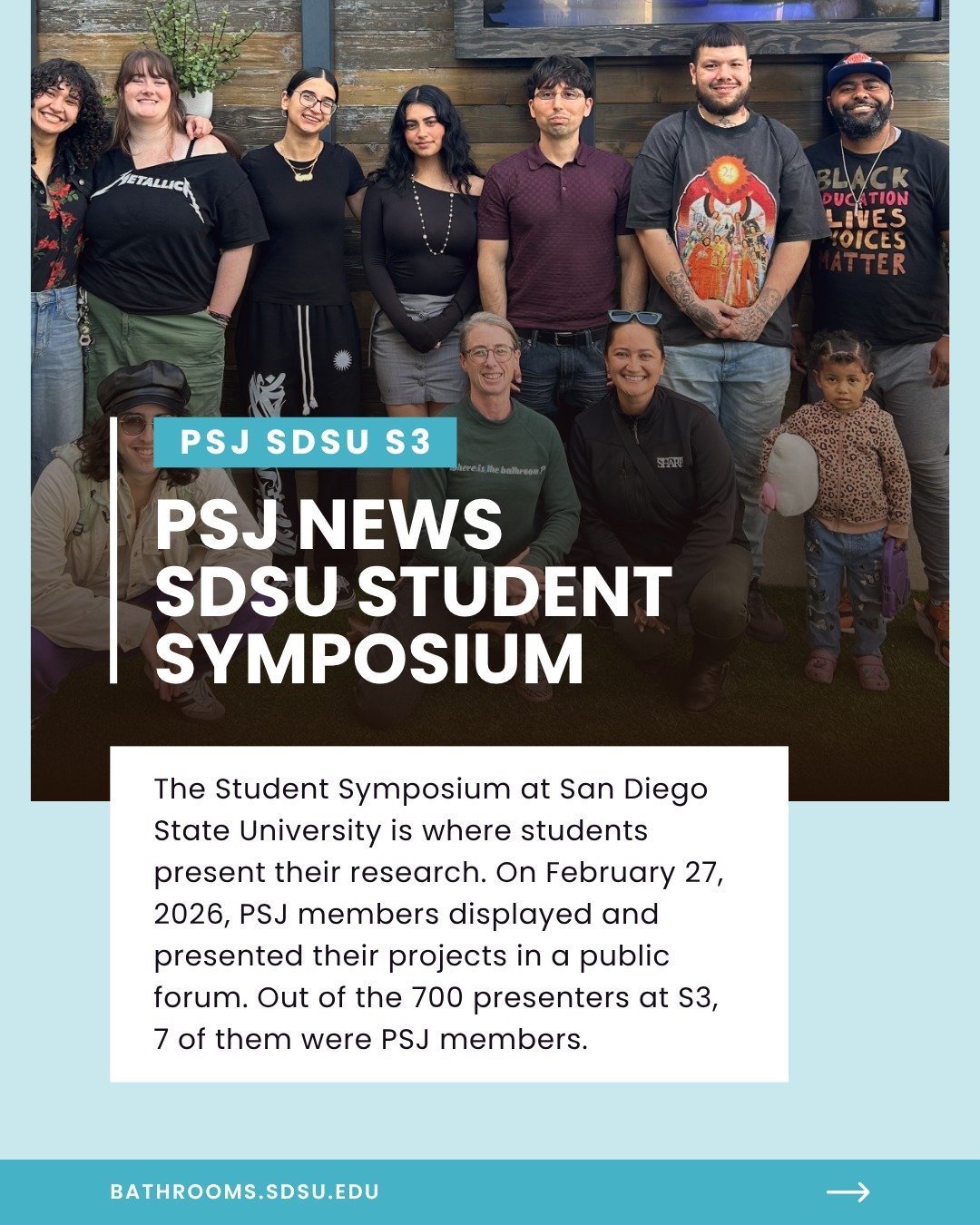 On February 27th, 2026, PSJ was at the SDSU Student Symposium! Check out what each member is working on and the projects they presented. 🚽🧻