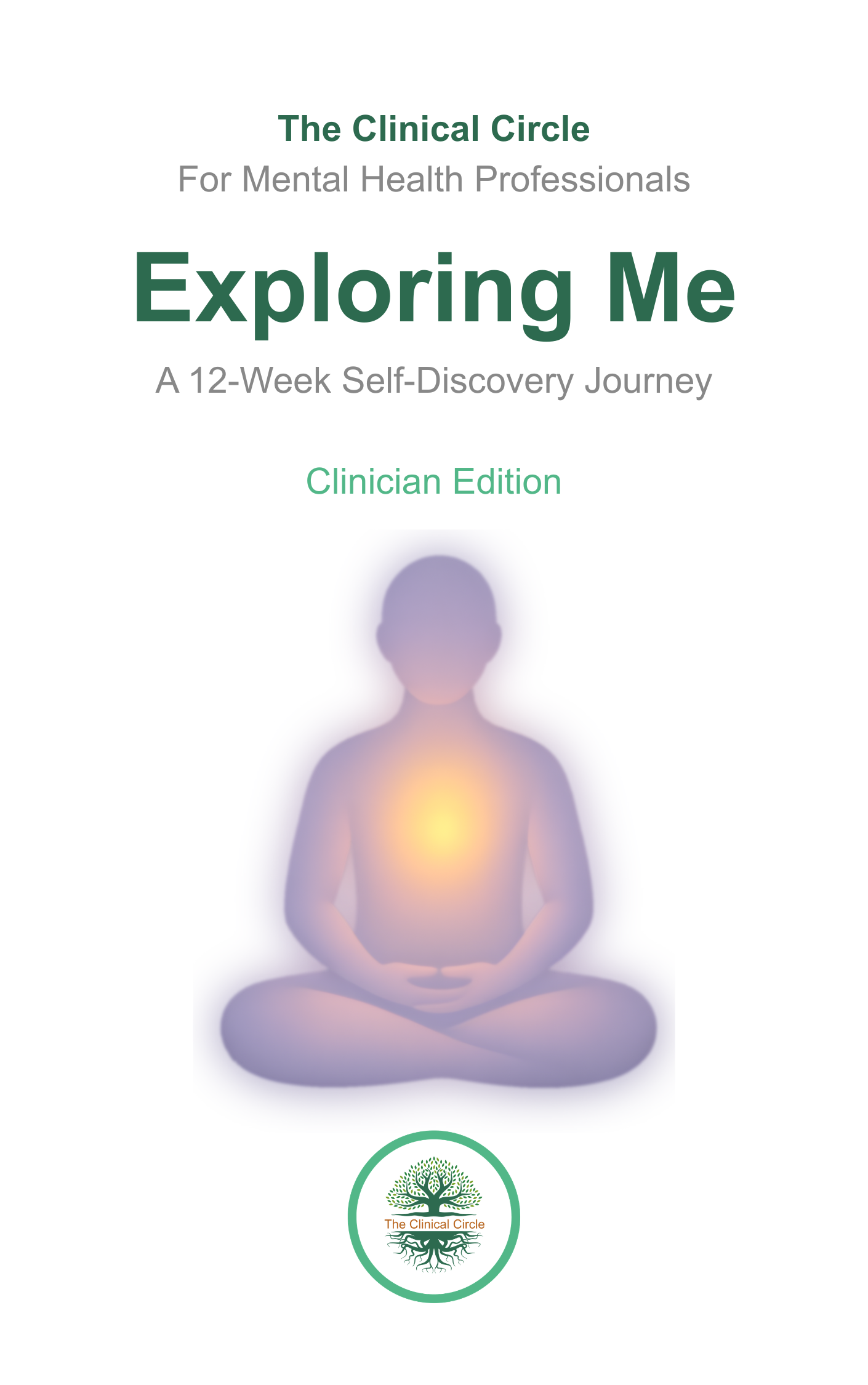 Exploring Me: A 12-Week Self-Discovery Journey - Clinician Edition