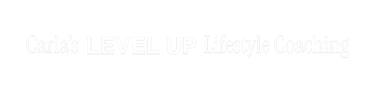 Carla's LEVEL UP Lifestyle Coaching