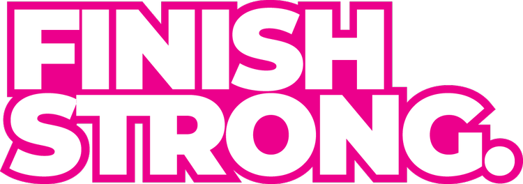 Finish strong