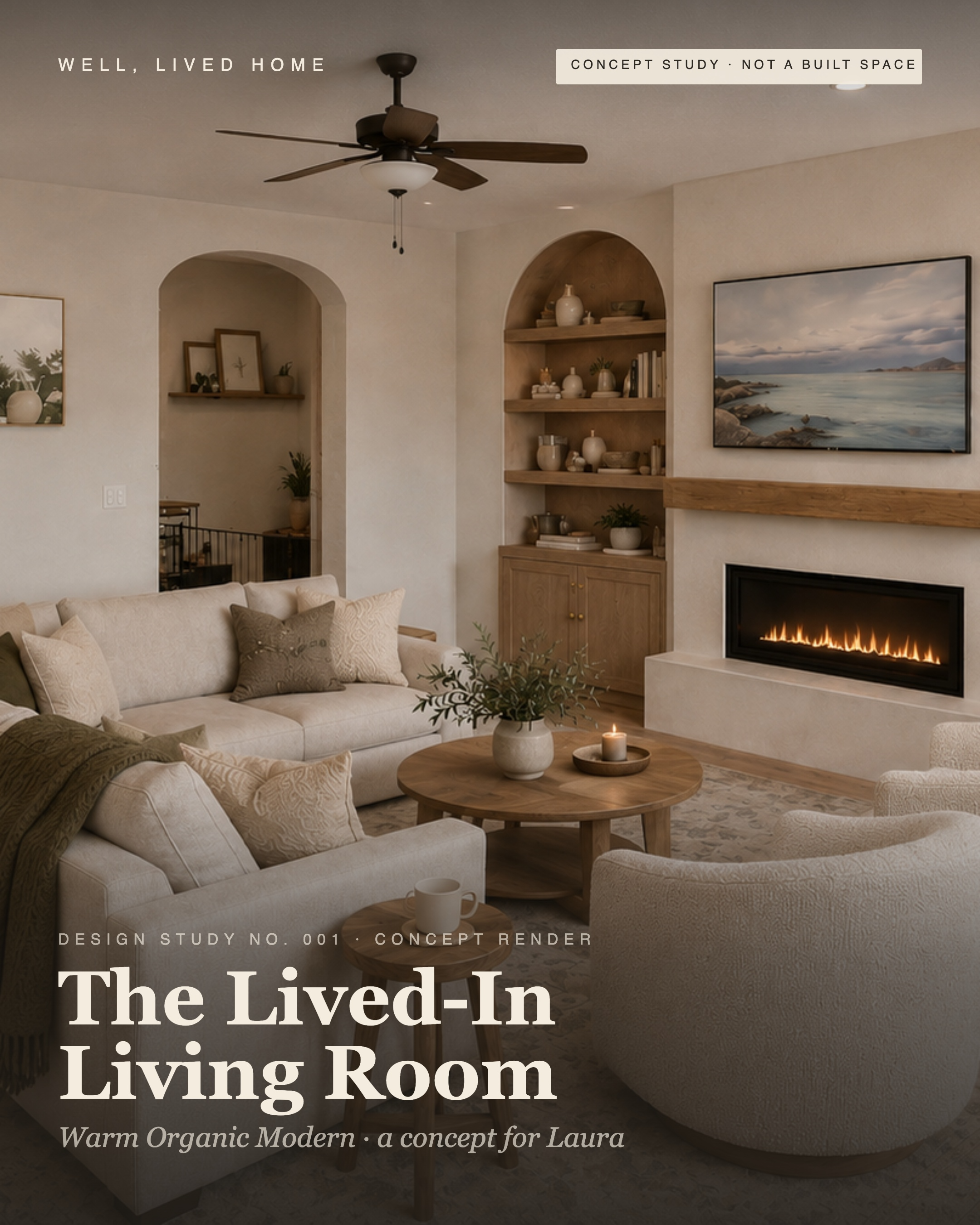 Concept living room design by Well, Lived Home featuring warm organic modern interiors, arched built-ins, layered textures, and timeless furnishings.