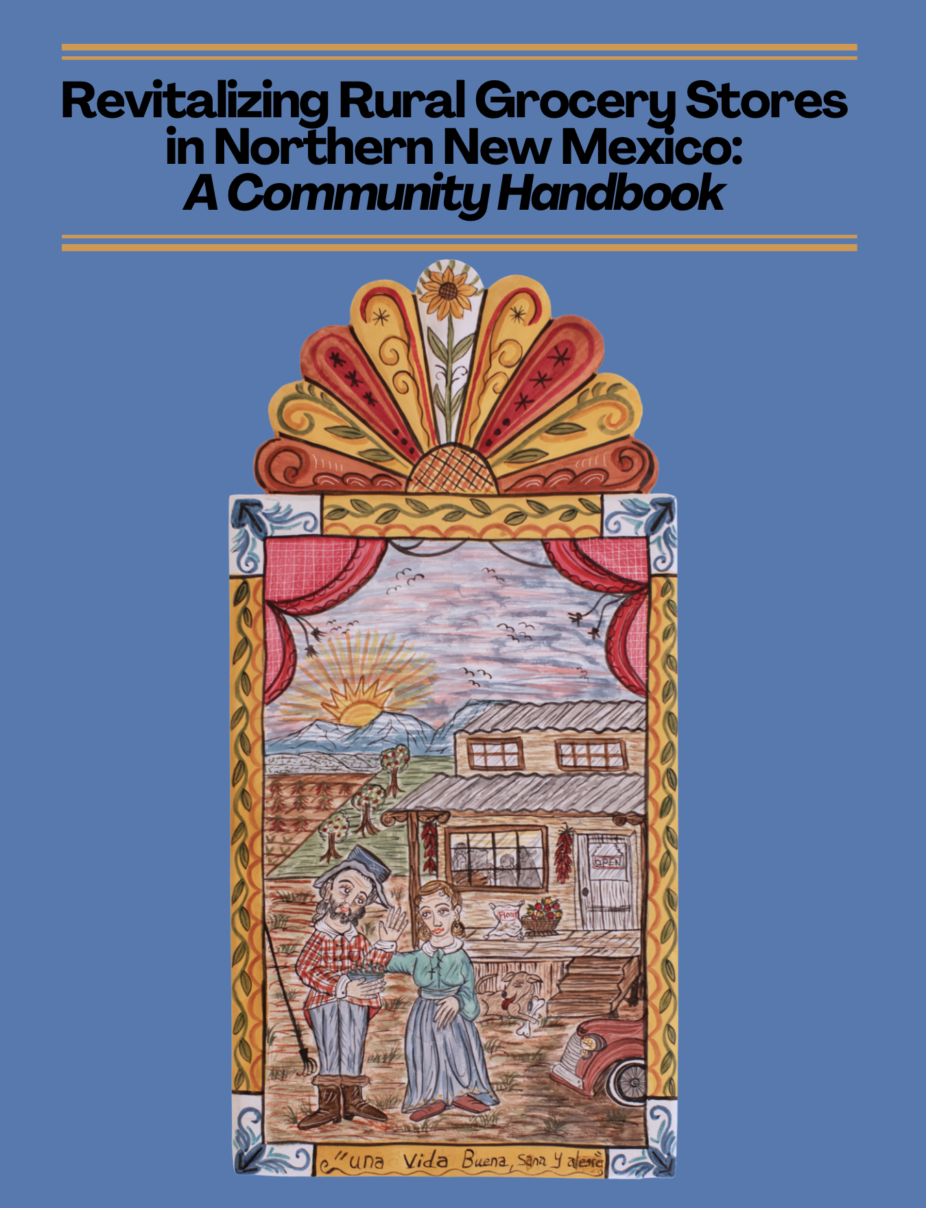 Revitalizing Rural Grocery Stores in Northern New Mexico: A Community Handbook