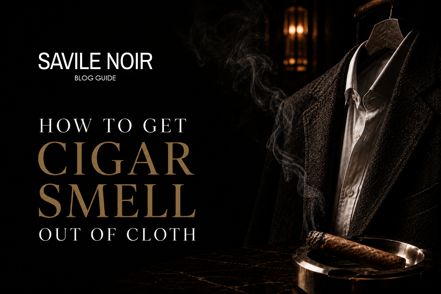 How to Get Cigar Smell Out of Clothes Without Washing