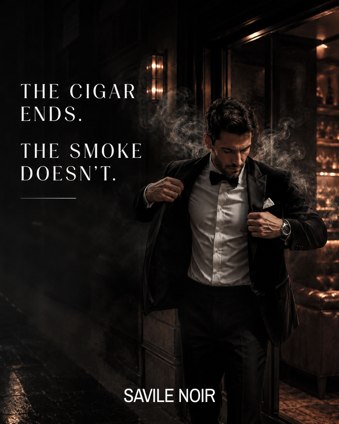 A man in a tuxedo adjusting his jacket in a dimly lit, stylish setting with smoke in the background. The quote says, 'The cigar ends. The smoke doesn’t.'