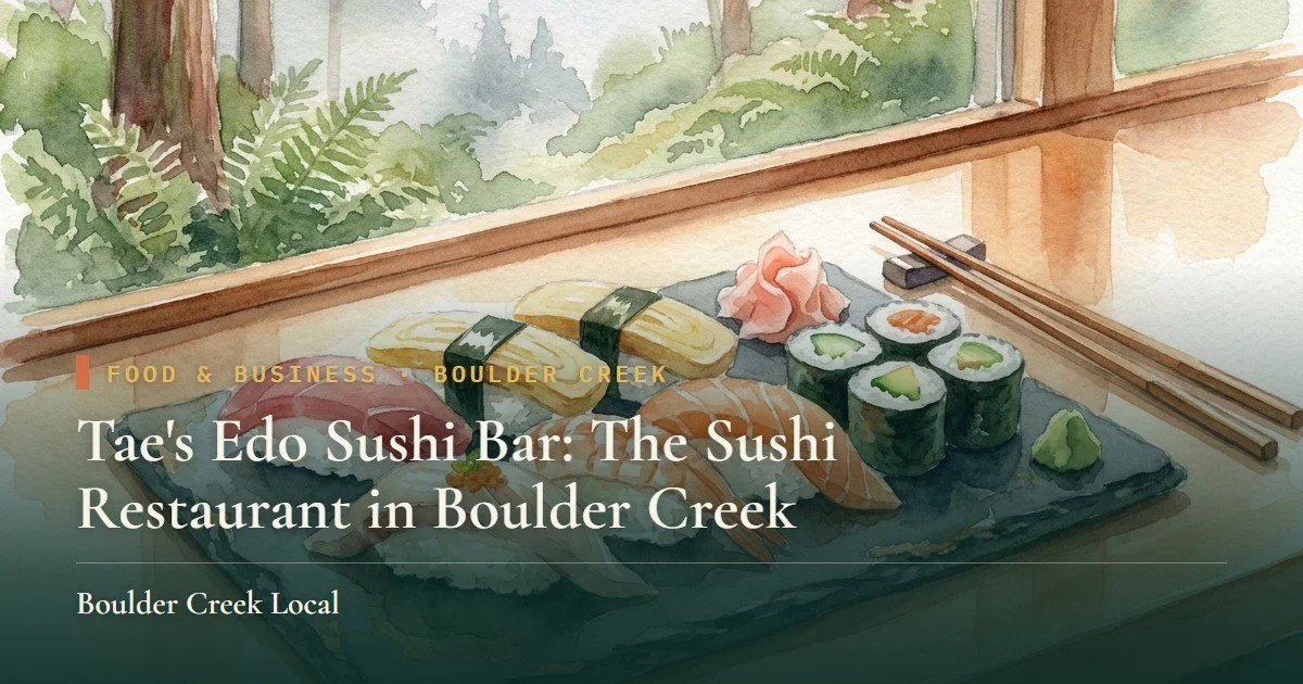 Tae's Edo Sushi Bar: The Sushi Restaurant in Boulder Creek