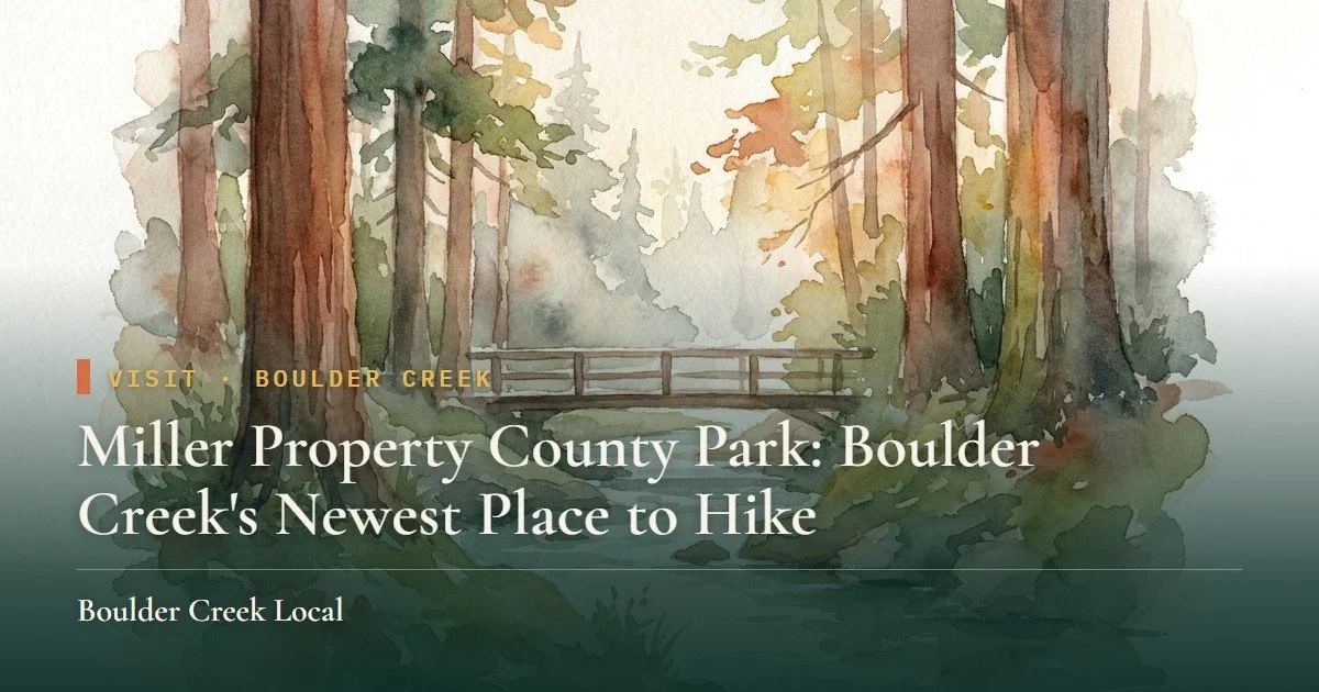 Miller Property County Park: Boulder Creek's Newest Place to Hike