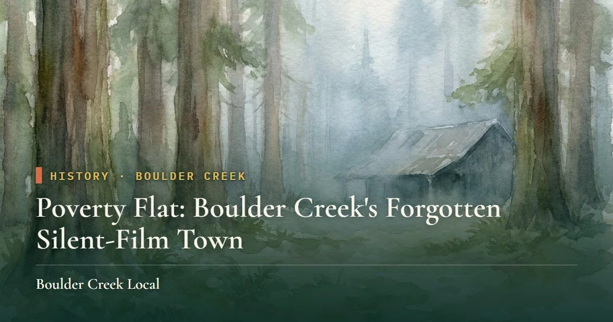Poverty Flat: Boulder Creek's Forgotten Silent-Film Town