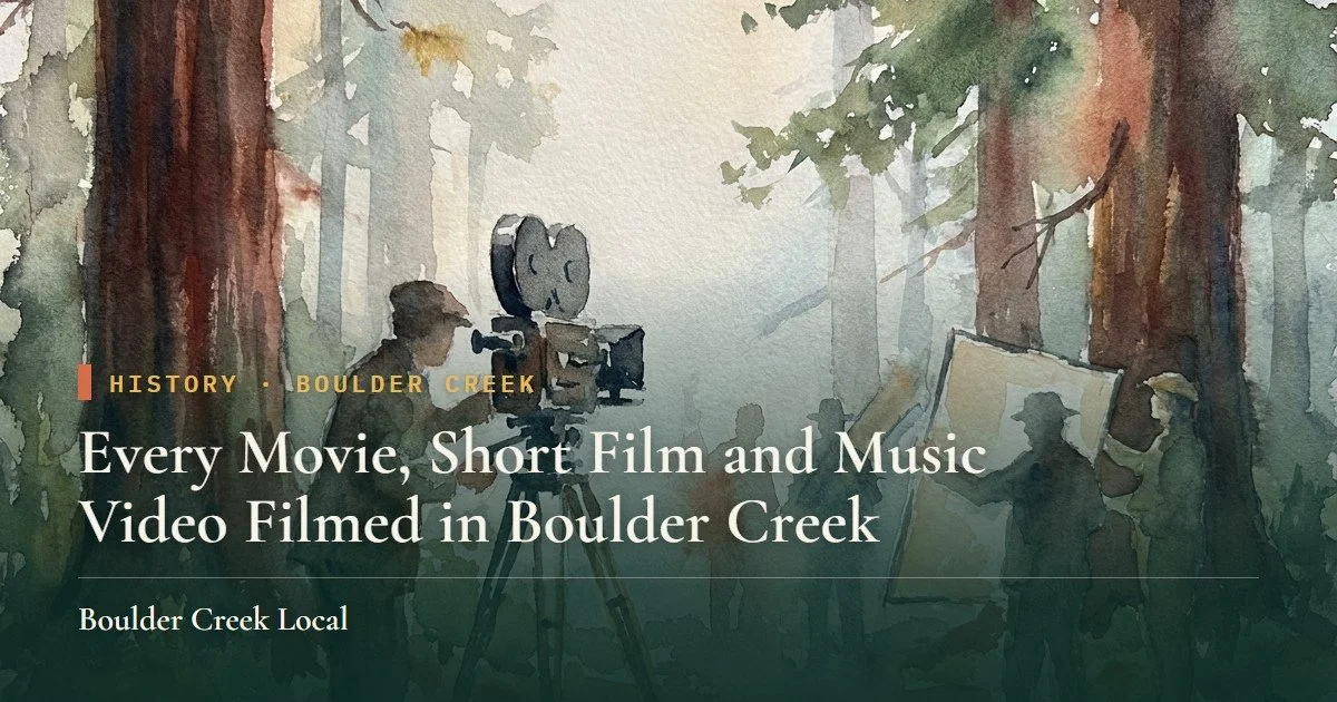 Every Movie, Short Film and Music Video Filmed in Boulder Creek
