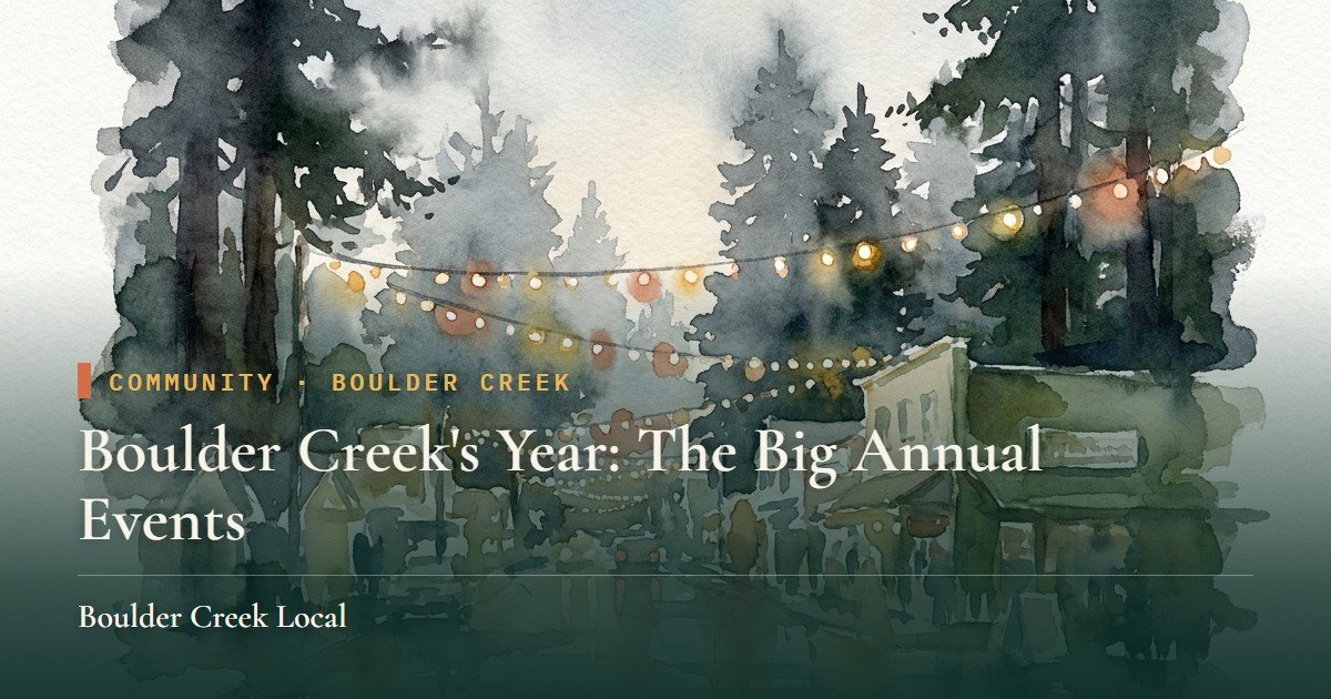 Boulder Creek's Year: The Big Annual Events