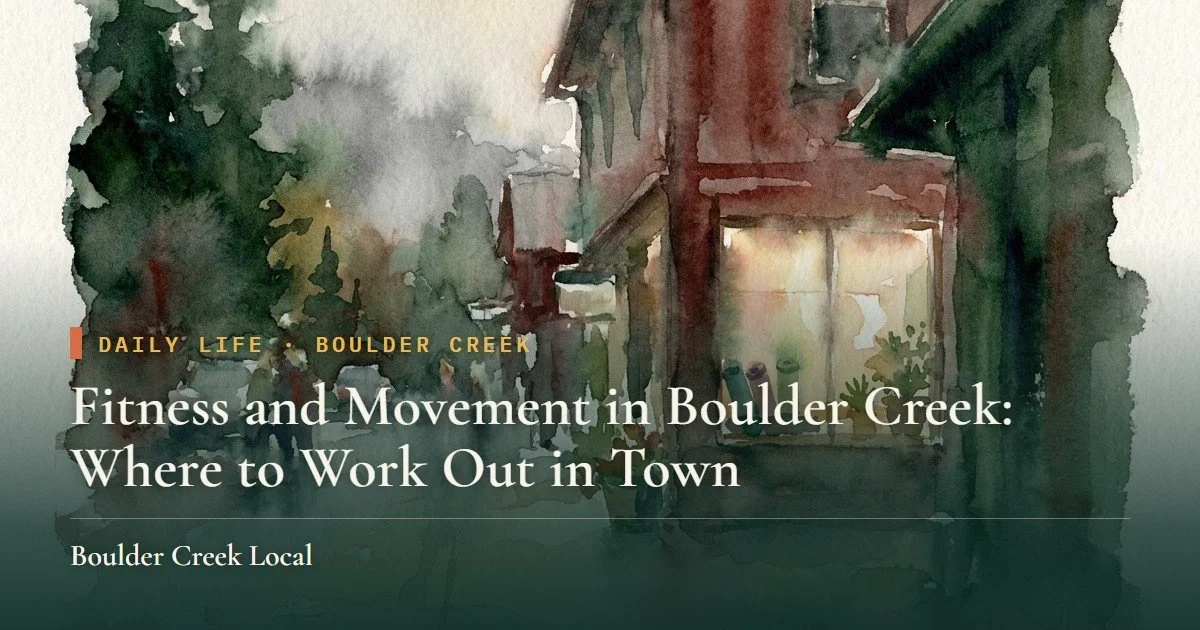 Fitness and Movement in Boulder Creek: Where to Work Out in Town