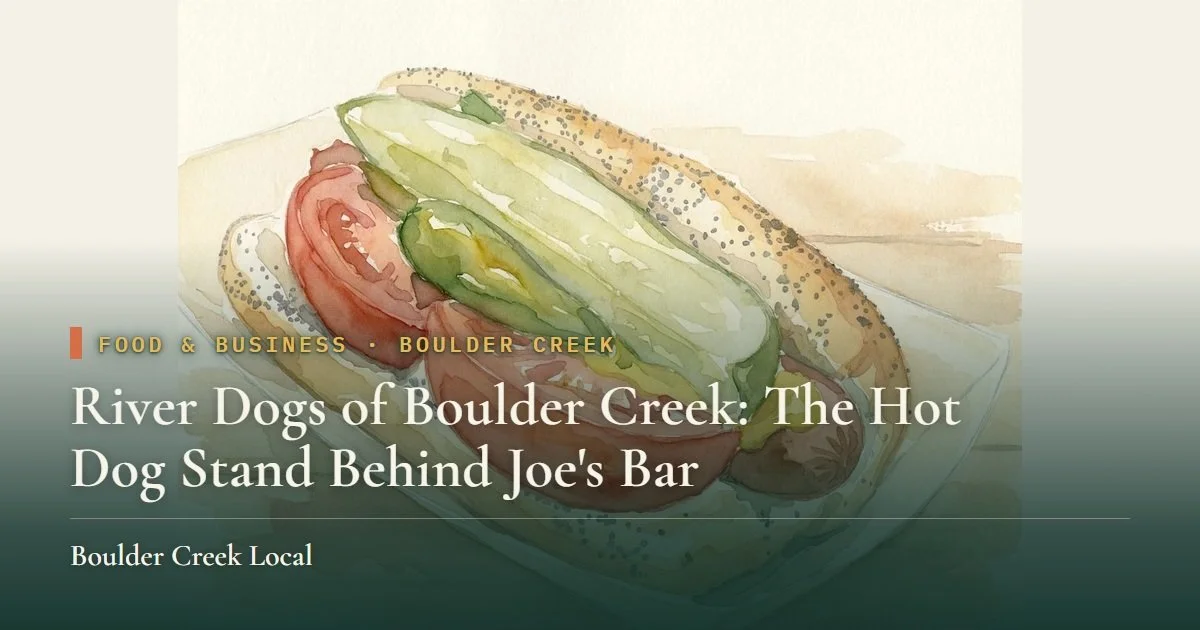 River Dogs of Boulder Creek: The Hot Dog Stand Behind Joe's Bar
