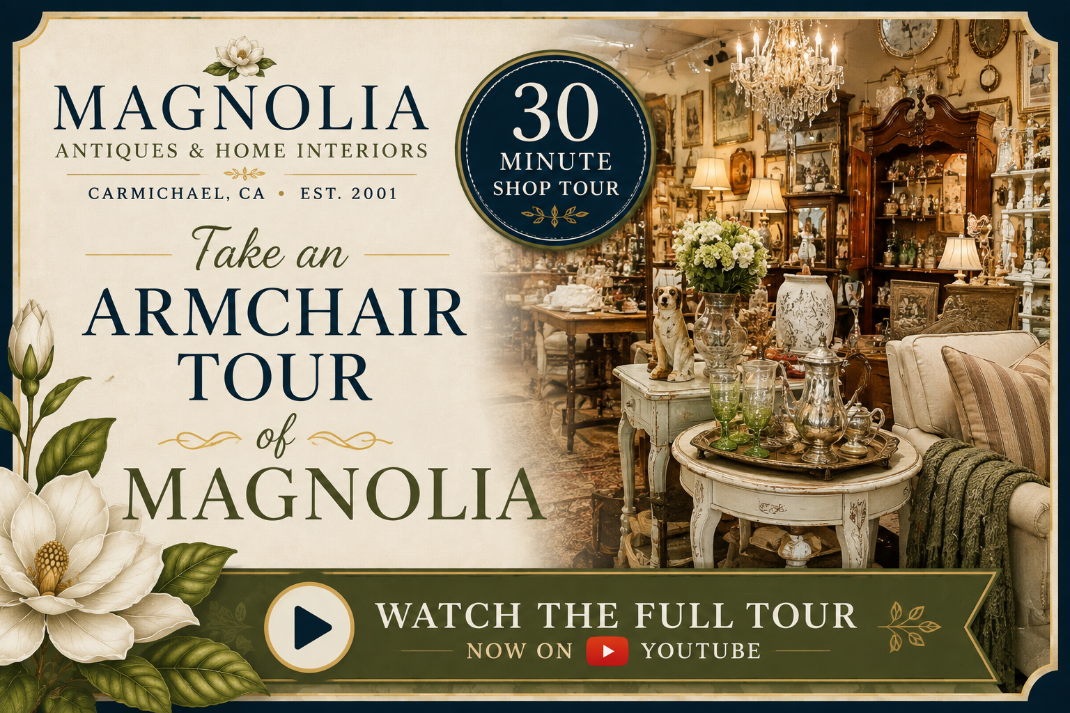 An advertisement for Magnolia Antiques & Home Interiors in Carmichael, California, promoting a 30-minute shop tour with a background image of a vintage furniture and decor store filled with antiques, lamps, paintings, and a chandelier.