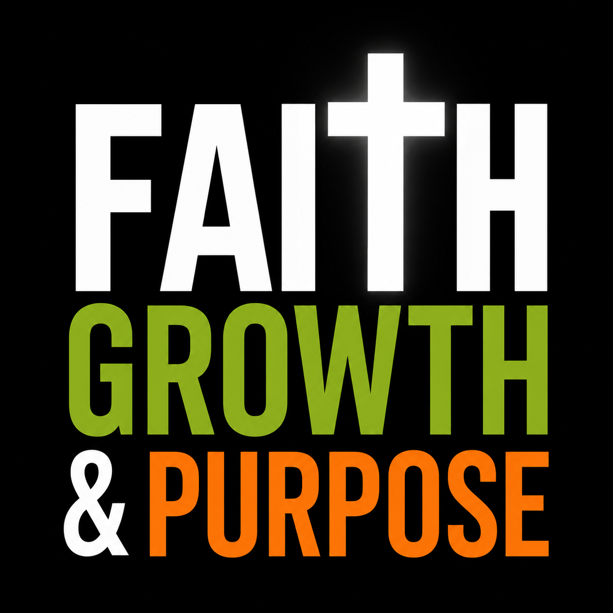 Faith. Growth. Purpose. - Real Life. Real Struggles. Real Faith.