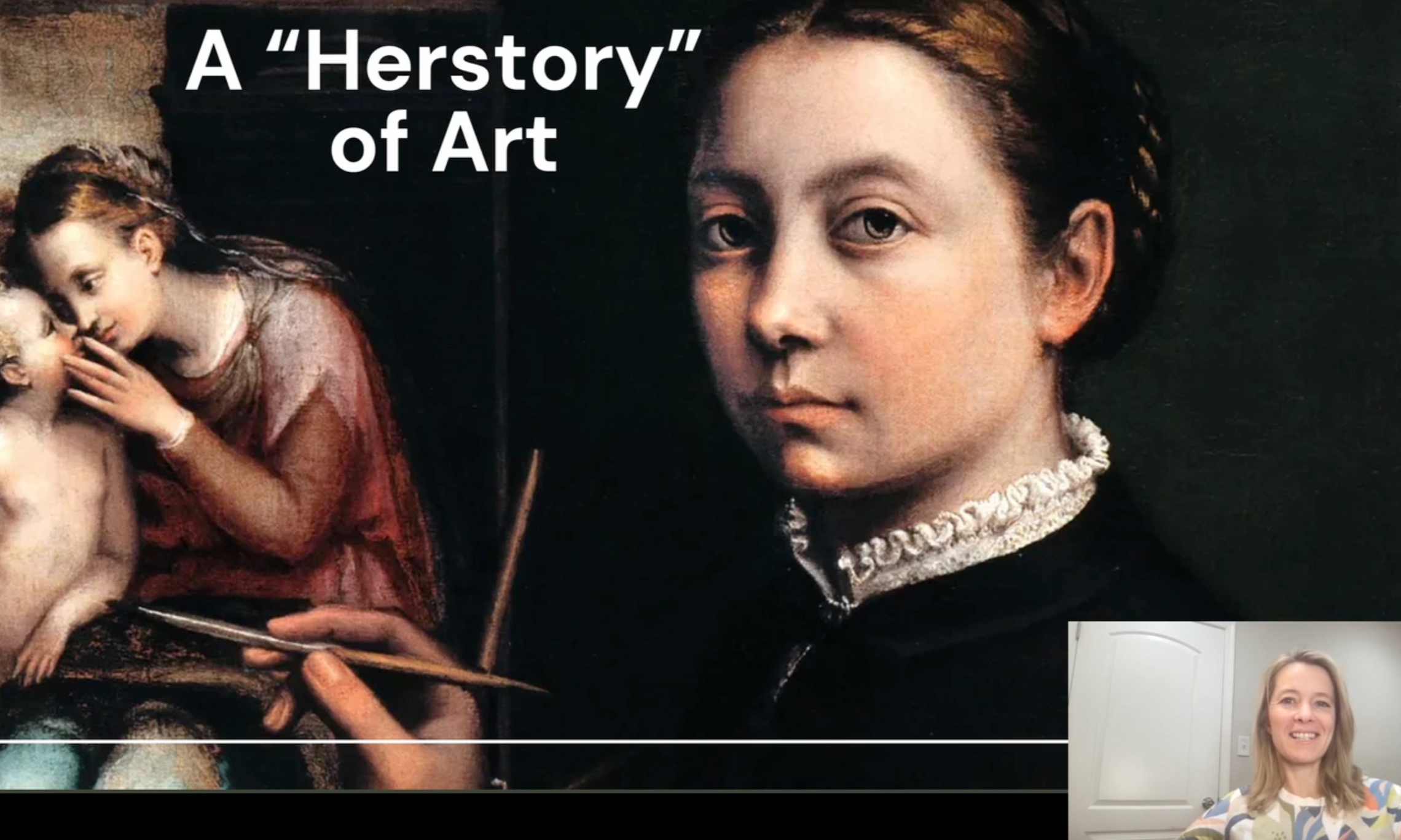 Close-up of a historic painting of a woman artist wearing a black dress with lace collar, next to a segment of a painting, and overlaid text reading "A Herstory of Art" as part of a lecture screenshot.