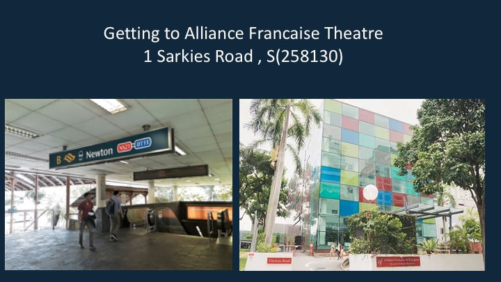 Image showing directions to Alliance Française Theatre at 1 Sarkies Road, S258130, including an entrance at Newton MRT station and a colorful modern building with trees in front.