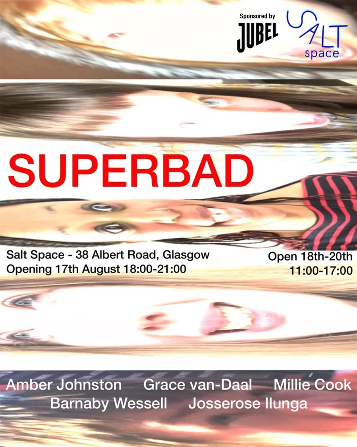 📣 SaltSpace is delighted to announce &lsquo;SUPERBAD&rsquo; a group exhibition by Amber Johnston, Grace Van-Daal, Millie Cook, Barnaby Wessel and Josserose IIunga.

📅 Private view - 17th august 6-9pm
Open - 18th-20th 11am - 5pm

📍 SaltSpace Galler