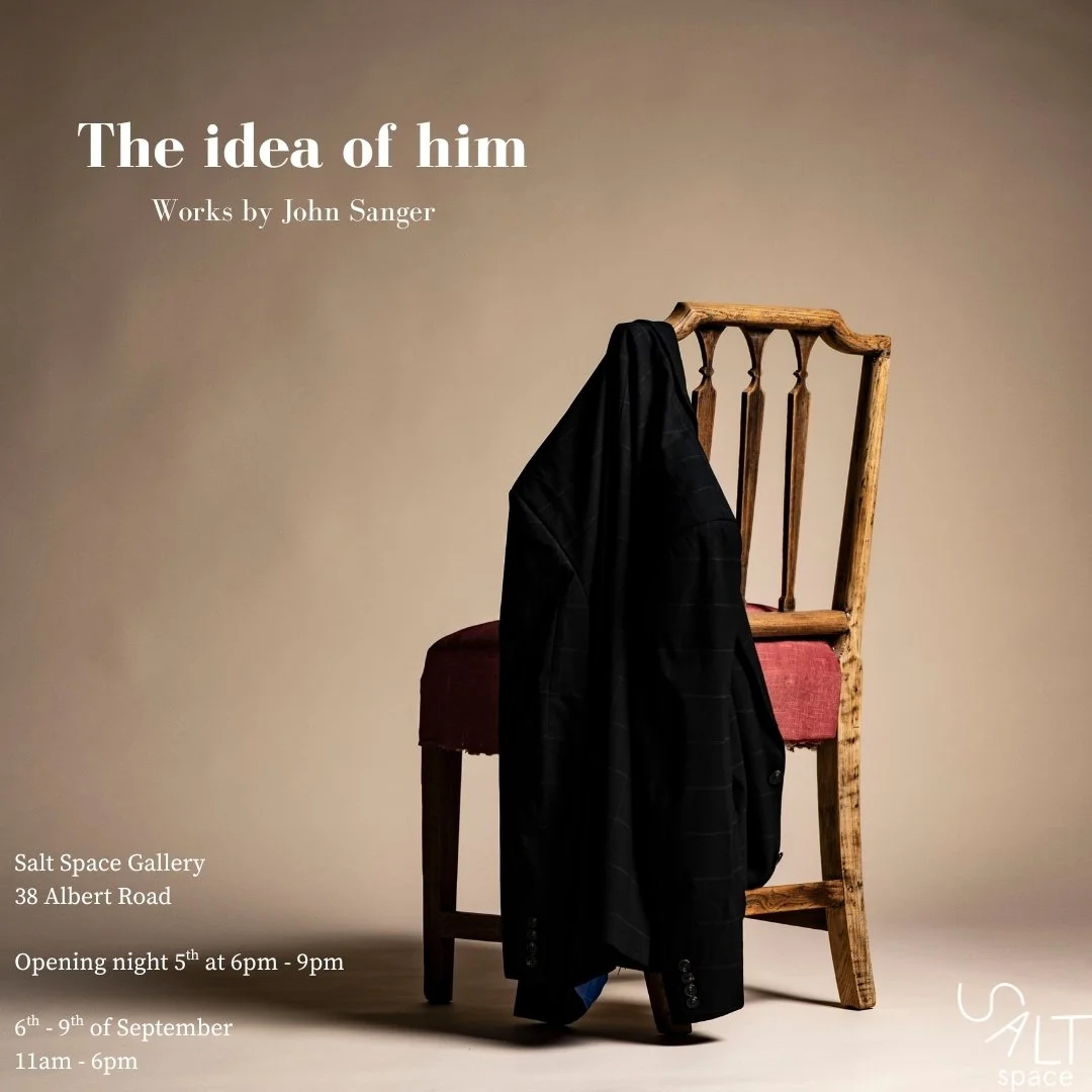 📣 SaltSpace is delighted to announce &lsquo;The idea of him&rsquo; a solo exhibition by John Sanger

📅 Opening Event: 5 September 2026 6pm-9pm

Exhibition Dates: 6-9 September 2026 11am-6pm

📍 SaltSpace Gallery, 38 Albert Road, Glasgow, G42 8DN

E